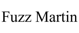 FUZZ MARTIN