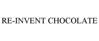 RE-INVENT CHOCOLATE