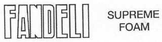 FANDELI SUPREME FOAM