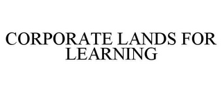 CORPORATE LANDS FOR LEARNING