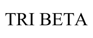 TRI BETA