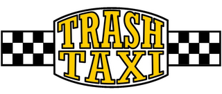 TRASH TAXI