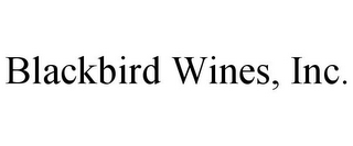BLACKBIRD WINES, INC.