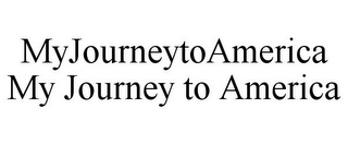 MYJOURNEYTOAMERICA MY JOURNEY TO AMERICA