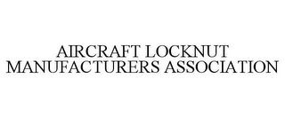 AIRCRAFT LOCKNUT MANUFACTURERS ASSOCIATION