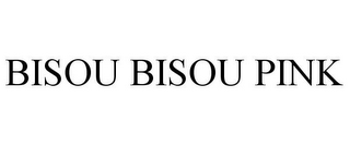 BISOU BISOU PINK