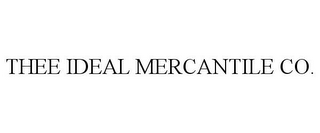 THEE IDEAL MERCANTILE CO.