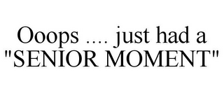 OOOPS .... JUST HAD A "SENIOR MOMENT"