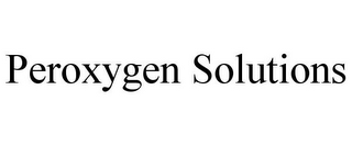 PEROXYGEN SOLUTIONS