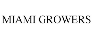 MIAMI GROWERS