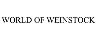 WORLD OF WEINSTOCK