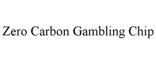 ZERO CARBON GAMBLING CHIP