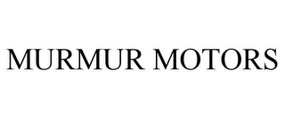 MURMUR MOTORS