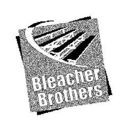 BLEACHER BROTHERS