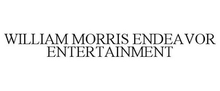 WILLIAM MORRIS ENDEAVOR ENTERTAINMENT