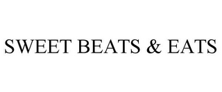 SWEET BEATS & EATS