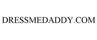 DRESSMEDADDY.COM