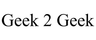 GEEK 2 GEEK