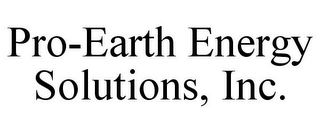 PRO-EARTH ENERGY SOLUTIONS, INC.