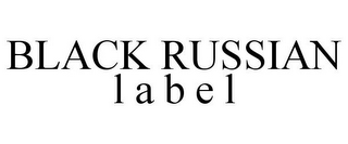 BLACK RUSSIAN L A B E L