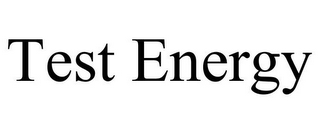 TEST ENERGY