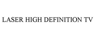 LASER HIGH DEFINITION TV