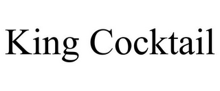 KING COCKTAIL