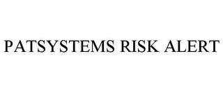 PATSYSTEMS RISK ALERT