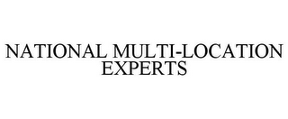 NATIONAL MULTI-LOCATION EXPERTS