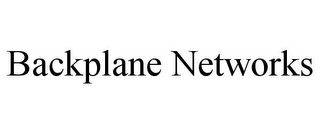 BACKPLANE NETWORKS