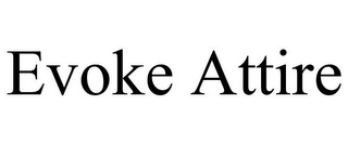EVOKE ATTIRE