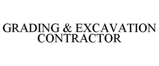 GRADING & EXCAVATION CONTRACTOR