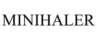 MINIHALER