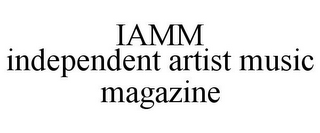 IAMM INDEPENDENT ARTIST MUSIC MAGAZINE