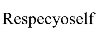 RESPECYOSELF