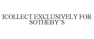 ICOLLECT EXCLUSIVELY FOR SOTHEBY'S