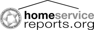 HOMESERVICEREPORTS.ORG HOMEOWNER APPROVED · HOMESERVICE REPORTS.ORG ·