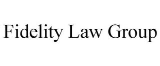 FIDELITY LAW GROUP