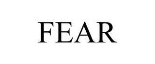 FEAR