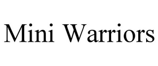 MINI WARRIORS