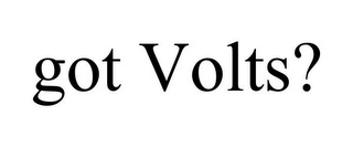 GOT VOLTS?