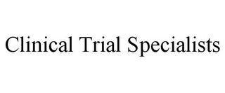 CLINICAL TRIAL SPECIALISTS