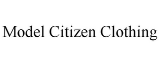 MODEL CITIZEN CLOTHING