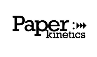 PAPER KINETICS