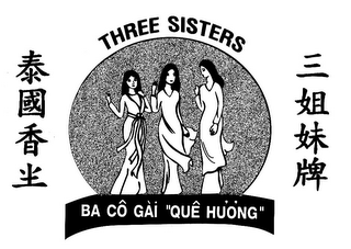 THREE SISTERS BA CÔ GÀI "QUÊ HU'O'NG