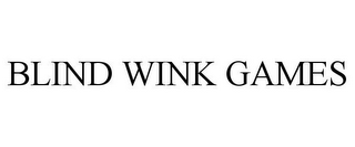 BLIND WINK GAMES