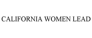 CALIFORNIA WOMEN LEAD