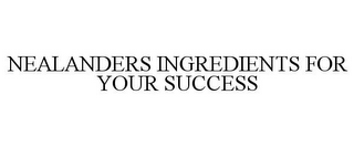 NEALANDERS INGREDIENTS FOR YOUR SUCCESS