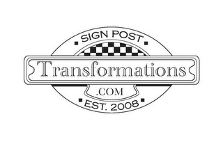 SIGN POST TRANSFORMATIONS.COM EST. 2008