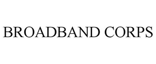 BROADBAND CORPS